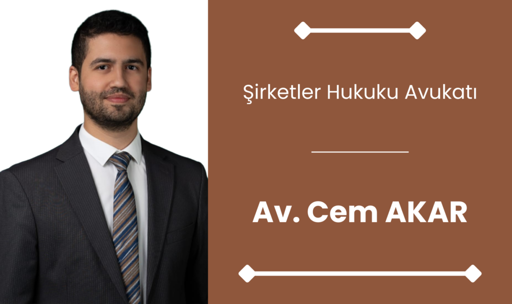 Şirketler Hukuku Avukatı Cem Akar