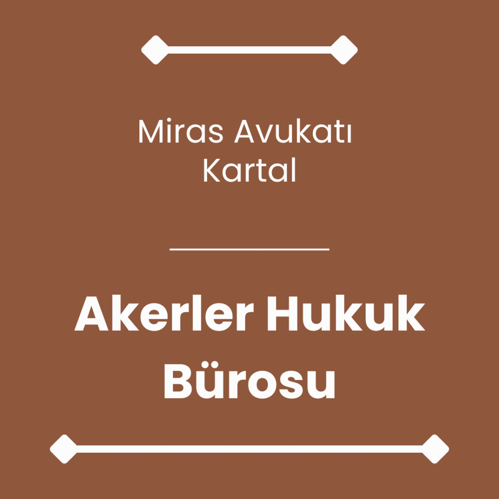Kartal Miras Avukatı